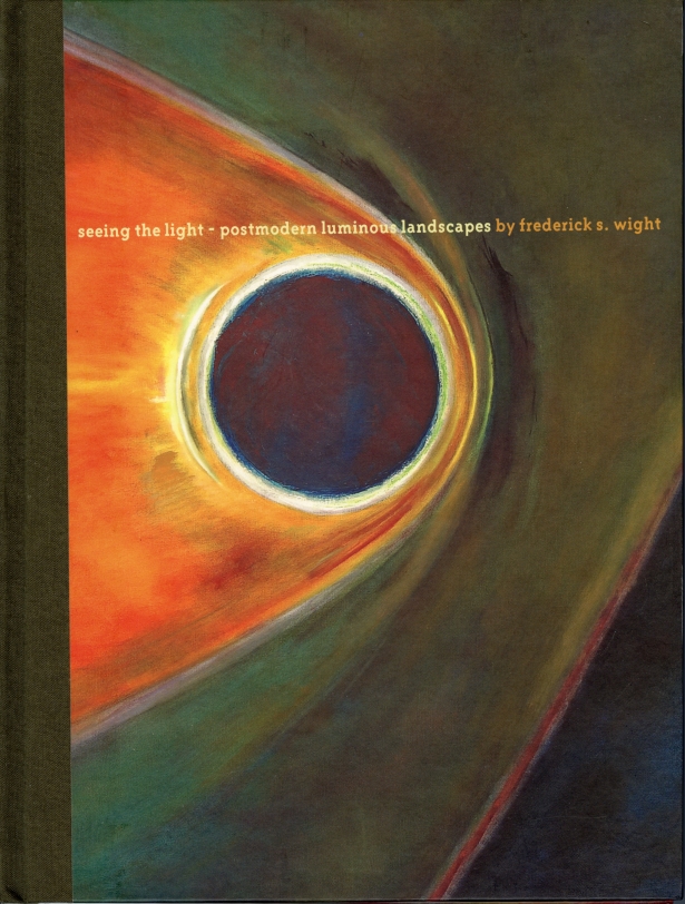 Seeing the Light - Postmodern Luminous Landscapes by Frederick S. Wight